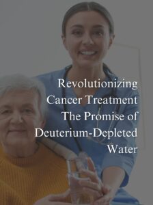 cancer-treatment-with-deuterium-depleted-water